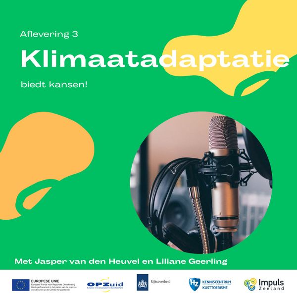 Zeeuwse toerisme podcast - #3 klimaatadaptatie biedt kansen